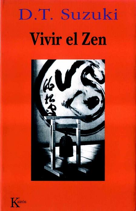 VIVIR EL ZEN | 9788472453043 | D.T.SUZUKI | Llibreria Online de Vilafranca del Penedès | Comprar llibres en català