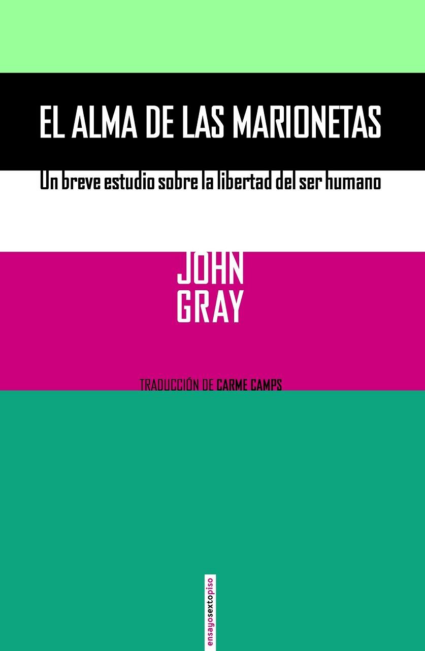 EL ALMA DE LAS MARIONETAS | 9788416358076 | GRAY, JOHN | Llibreria Online de Vilafranca del Penedès | Comprar llibres en català