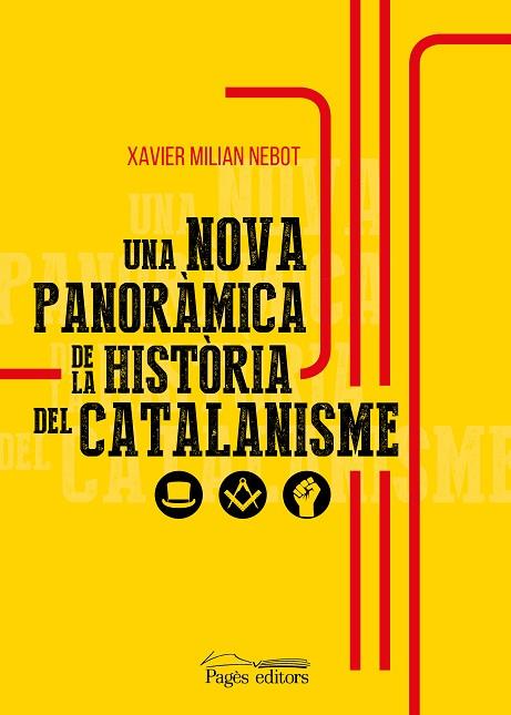 UNA NOVA PANORÀMICA DE LA HISTÒRIA DEL CATALANISME | 9788413032818 | MILIAN NEBOT, XAVIER | Llibreria Online de Vilafranca del Penedès | Comprar llibres en català