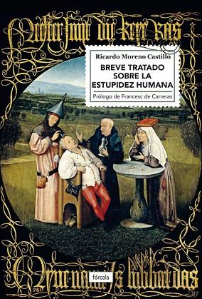BREVE TRATADO SOBRE LA ESTUPIDEZ HUMANA | 9788417425210 | MORENO CASTILLO, RICARDO | Llibreria Online de Vilafranca del Penedès | Comprar llibres en català