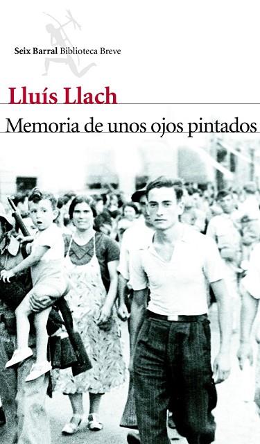 MEMORIA DE UNOS OJOS PINTADOS | 9788432214011 | LLACH, LLUIS | Llibreria Online de Vilafranca del Penedès | Comprar llibres en català