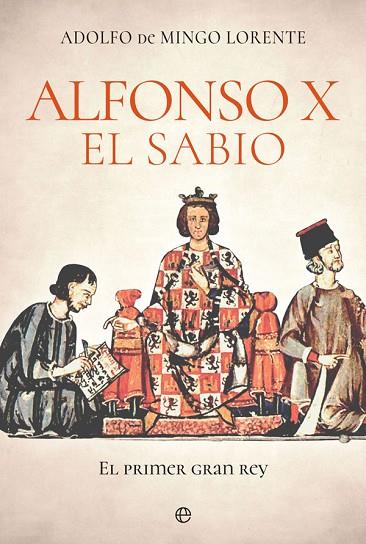 ALFONSO X EL SABIO | 9788413841809 | DE MINGO LORENTE, ADOLFO | Llibreria Online de Vilafranca del Penedès | Comprar llibres en català