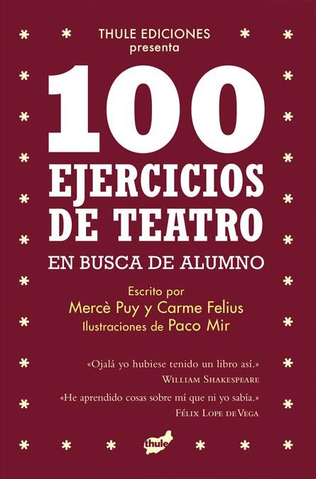 100 EJERCICIOS DE TEATRO EN BUSCA DE ALUMNO | 9788418702389 | PUY CAMPOS, MERCÈ/FELIUS GUALLAR, CARME | Llibreria Online de Vilafranca del Penedès | Comprar llibres en català