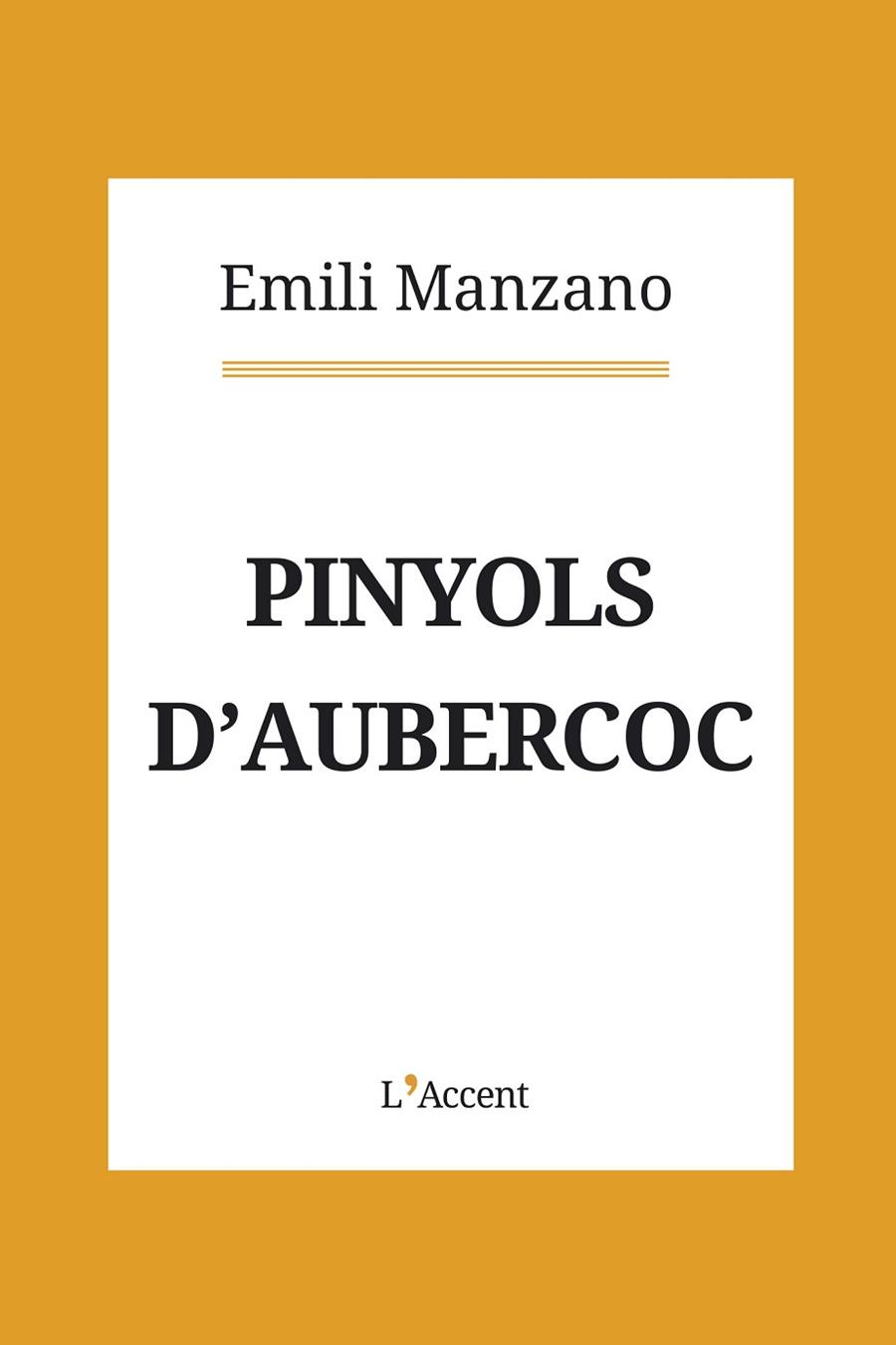 PINYOLS D'AUBERCOC | 9788416853397 | MANZANO, EMILI | Llibreria Online de Vilafranca del Penedès | Comprar llibres en català