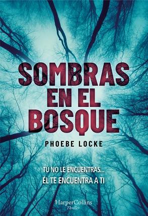 SOMBRAS EN EL BOSQUE | 9788491393627 | LOCKE, PHOEBE | Llibreria Online de Vilafranca del Penedès | Comprar llibres en català
