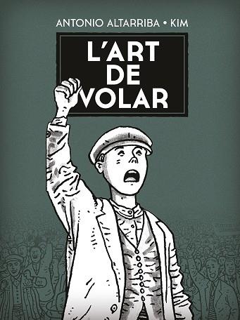 L'ART DE VOLAR | 9788467961881 | ANTONIO ALTARRIBA, KIM | Llibreria Online de Vilafranca del Penedès | Comprar llibres en català