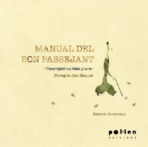 MANUAL DEL BON PASSEJANT DESCRIPCIÓ EN VINT PUNTS | 9788486469665 | JUVENTENY, RAIMON  | Llibreria Online de Vilafranca del Penedès | Comprar llibres en català