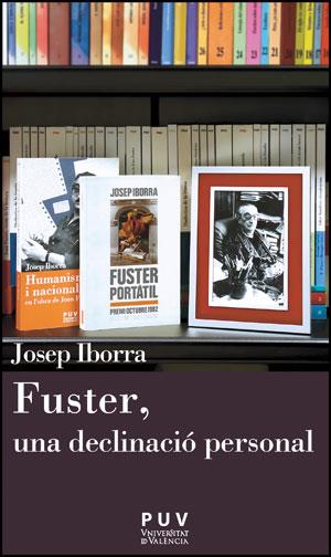 FUSTER UNA DECLINACIÓ PERSONAL | 9788437091723 | IBORRA, JOSEP | Llibreria Online de Vilafranca del Penedès | Comprar llibres en català