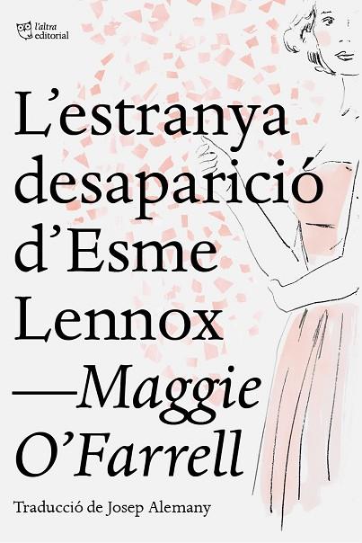 L'ESTRANYA DESAPARICIÓ D'ESME LENNOX | 9788412209709 | O'FARRELL, MAGGIE | Llibreria Online de Vilafranca del Penedès | Comprar llibres en català