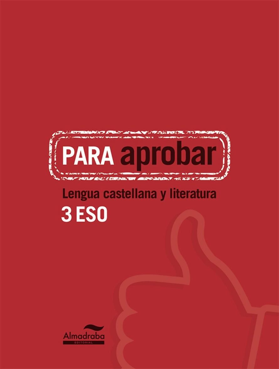 PARA APROBAR: LENGUA CASTELLANA Y LITERATURA 3 ESO | 9788483089064 | HERMES EDITORA GENERAL, S.A.U./HERMES EDITORA GENERAL, S.A.U | Llibreria Online de Vilafranca del Penedès | Comprar llibres en català
