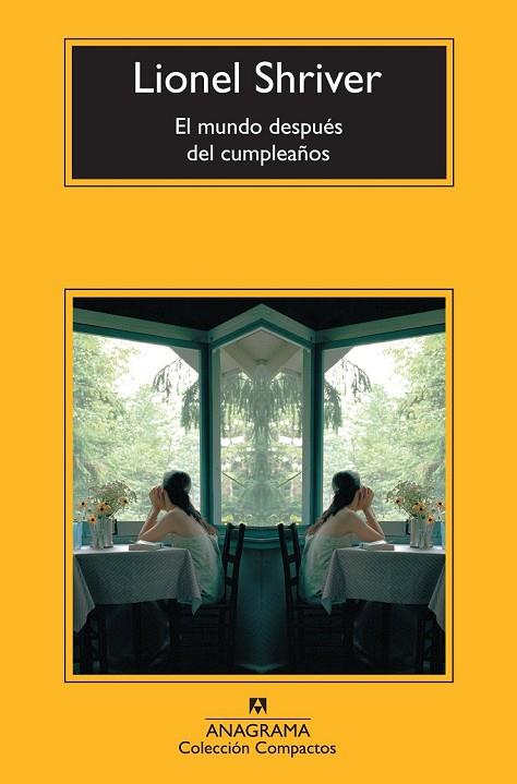 EL MUNDO DESPUÉS DEL CUMPLEAÑOS | 9788433977311 | SHRIVER, LIONEL | Llibreria Online de Vilafranca del Penedès | Comprar llibres en català