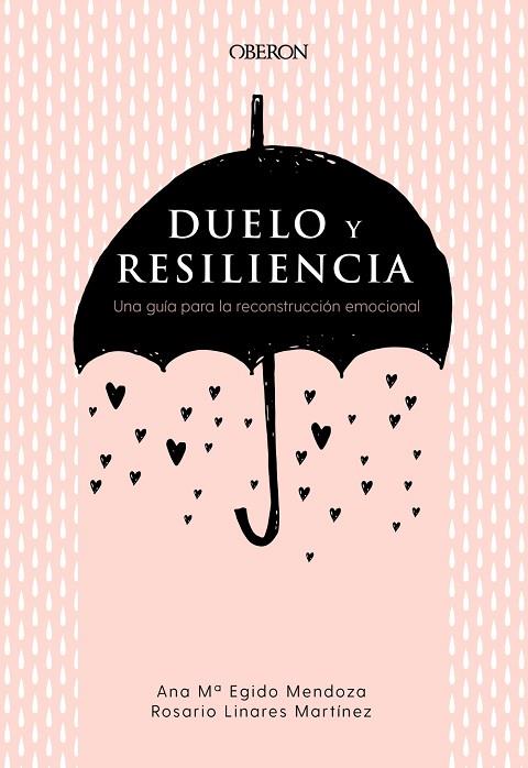 DUELO Y RESILIENCIA. UNA GUÍA PARA LA RECONSTRUCCIÓN EMOCIONAL | 9788441541719 | EGIDO MENDOZA, ANA MARÍA/LINARES MARTÍNEZ, ROSARIO | Llibreria Online de Vilafranca del Penedès | Comprar llibres en català