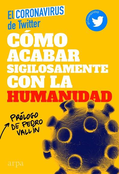CÓMO ACABAR SIGILOSAMENTE CON LA HUMANIDAD | 9788417623715 | EL CORONAVIRUS DE TWITTER | Llibreria Online de Vilafranca del Penedès | Comprar llibres en català