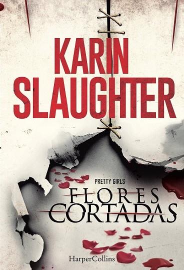 FLORES CORTADAS | 9788416502035 | SLAUGHTER, KARIN | Llibreria Online de Vilafranca del Penedès | Comprar llibres en català