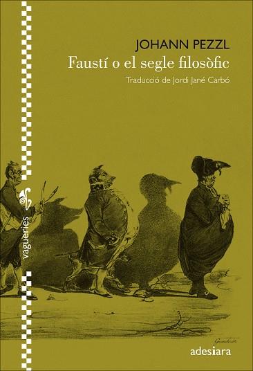 FAUSTÍ O EL SEGLE FILOSÒFIC | 9788494384455 | PEZZL, JOHANN | Llibreria Online de Vilafranca del Penedès | Comprar llibres en català