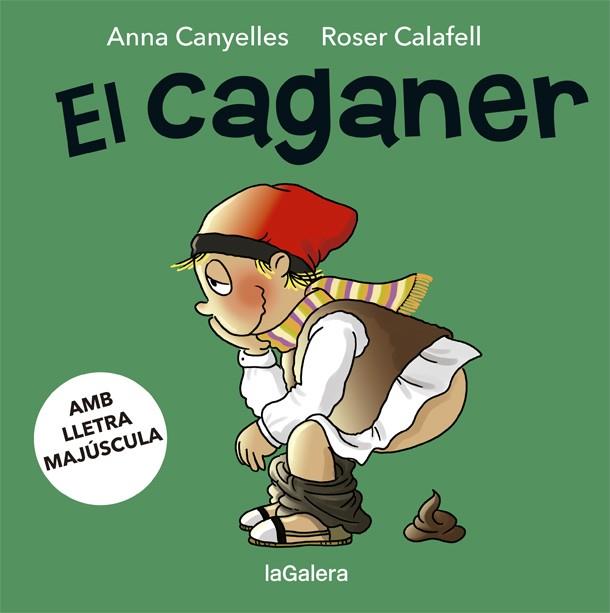 EL CAGANER | 9788424665586 | CANYELLES, ANNA | Llibreria Online de Vilafranca del Penedès | Comprar llibres en català