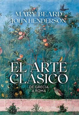 EL ARTE CLÁSICO | 9788413843292 | BEARD, MARY/HENDERSON, JOHN | Llibreria Online de Vilafranca del Penedès | Comprar llibres en català