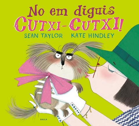 NO EM DIGUIS CUTXI-CUTXI | 9788447941810 | TAYLOR, SEAN | Llibreria Online de Vilafranca del Penedès | Comprar llibres en català
