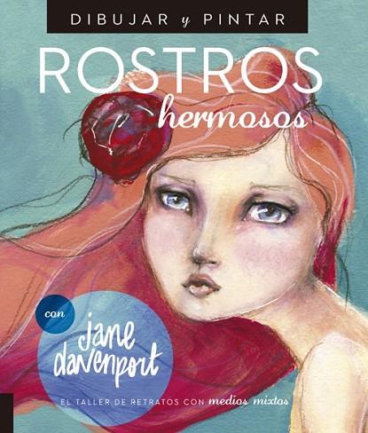 DIBUJAR Y PINTAR ROSTROS HERMOSOS | 9788415053583 | DAVENPORT, JANE | Llibreria Online de Vilafranca del Penedès | Comprar llibres en català
