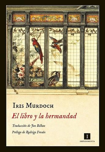 EL LIBRO Y LA HERMANDAD | 9788416542338 | MURDOCH, IRIS | Llibreria Online de Vilafranca del Penedès | Comprar llibres en català