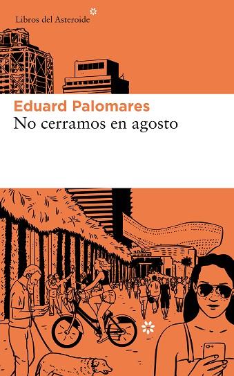 NO CERRAMOS EN AGOSTO | 9788417007812 | PALOMARES, EDUARD | Llibreria Online de Vilafranca del Penedès | Comprar llibres en català