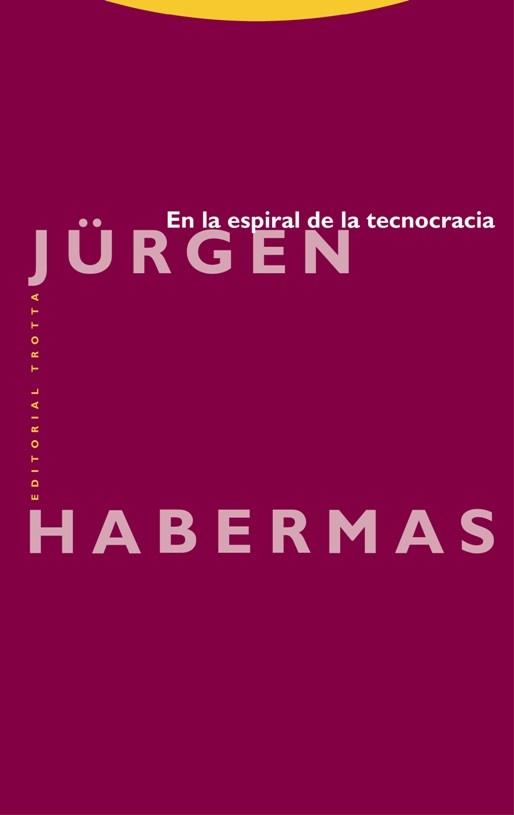 EN LA ESPIRAL DE LA TECNOCRACIA | 9788498796438 | HABERMAS, JÜRGEN | Llibreria Online de Vilafranca del Penedès | Comprar llibres en català