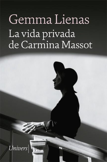 LA VIDA PRIVADA DE CARMINA MASSOT | 9788418887048 | LIENAS, GEMMA | Llibreria Online de Vilafranca del Penedès | Comprar llibres en català