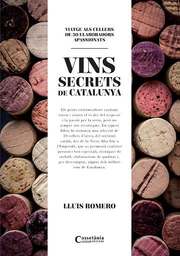 VINS SECRETS DE CATALUNYA | 9788490345412 | ROMERO GARRIDO, LLUÍS | Llibreria Online de Vilafranca del Penedès | Comprar llibres en català