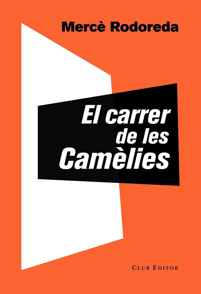 EL CARRER DE LES CAMÈLIES | 9788473292757 | RODOREDA, MERCÈ | Llibreria Online de Vilafranca del Penedès | Comprar llibres en català