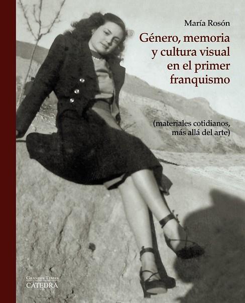 GÉNERO MEMORIA Y CULTURA VISUAL EN EL PRIMER FRANQUISMO | 9788437635453 | ROSÓN, MARÍA | Llibreria Online de Vilafranca del Penedès | Comprar llibres en català