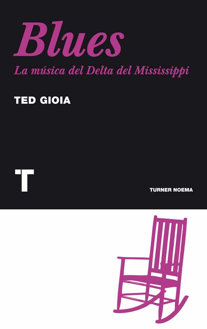 BLUES LA MUSICA DEL DELTA DEL MISSISSIPPI | 9788475068817 | GIOIA, TED | Llibreria Online de Vilafranca del Penedès | Comprar llibres en català
