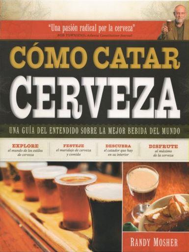 COMO CATAR CERVEZA | 9788428216302 | MOSHER, RANDY | Llibreria Online de Vilafranca del Penedès | Comprar llibres en català
