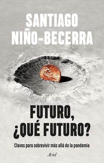 FUTURO QUÉ FUTURO? | 9788434435162 | NIÑO-BECERRA, SANTIAGO | Llibreria Online de Vilafranca del Penedès | Comprar llibres en català