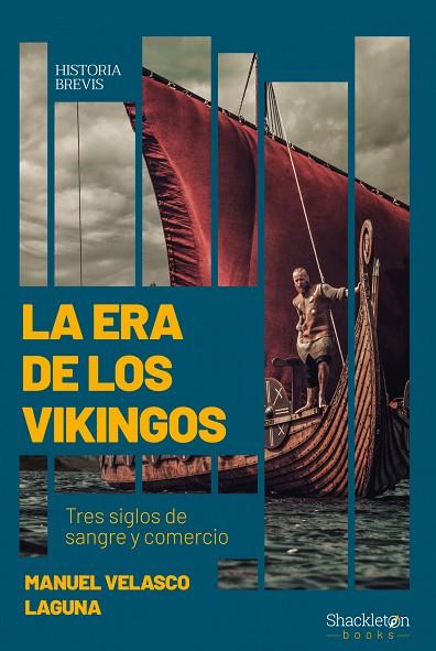 LA ERA DE LOS VIKINGOS | 9788413610238 | VELASCO LAGUNA, MANUEL | Llibreria Online de Vilafranca del Penedès | Comprar llibres en català