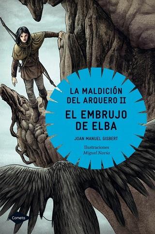 LA MALDICION DEL ARQUERO II EL EMBRUJO DE ELBA | 9788408004776 | GISBERT, JOAN MANUEL | Llibreria Online de Vilafranca del Penedès | Comprar llibres en català