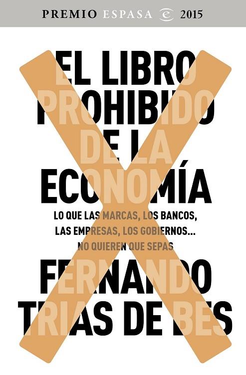 EL LIBRO PROHIBIDO DE LA ECONOMÍA | 9788467045536 | TRIAS DE BES, FERNANDO | Llibreria Online de Vilafranca del Penedès | Comprar llibres en català