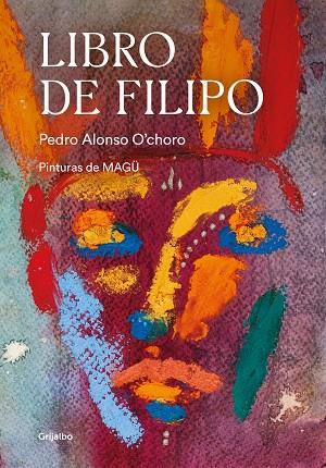 LIBRO DE FILIPO | 9788417752620 | ALONSO O'CHORO, PEDRO | Llibreria Online de Vilafranca del Penedès | Comprar llibres en català
