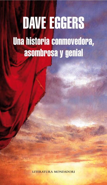 UNA HISTORIA CONMOVEDORA ASOMBROSA Y GENIAL | 9788439721741 | EGGERS, DAVE | Llibreria Online de Vilafranca del Penedès | Comprar llibres en català