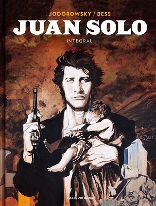 JUAN SOLO (INTEGRAL) | 9788417125486 | JODOROWSKY, ALEJANDRO/BESS, GEORGES | Llibreria Online de Vilafranca del Penedès | Comprar llibres en català