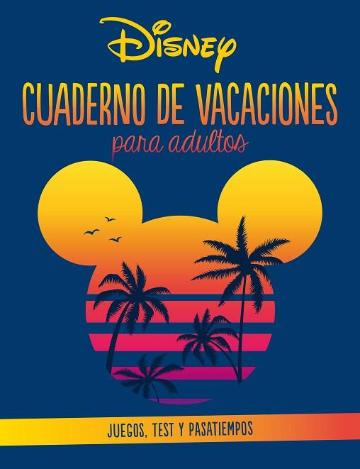 DISNEY CUADERNO DE VACACIONES PARA ADULTOS | 9788418939754 | DISNEY | Llibreria Online de Vilafranca del Penedès | Comprar llibres en català