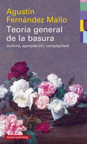 TEORÍA GENERAL DE LA BASURA | 9788417088033 | FERNÁNDEZ MALLO, AGUSTÍN | Llibreria Online de Vilafranca del Penedès | Comprar llibres en català