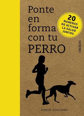 PONTE EN FORMA CON TU PERRO | 9788441540712 | SULLIVAN, KAREN | Llibreria Online de Vilafranca del Penedès | Comprar llibres en català