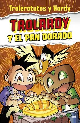 TROLARDY Y EL PAN DORADO | 9788427048065 | TROLEROTUTOS Y HARDY | Llibreria Online de Vilafranca del Penedès | Comprar llibres en català