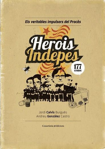 HEROIS INDEPES | 9788490344064 | GONZÁLEZ CASTRO, ANDREU | Llibreria Online de Vilafranca del Penedès | Comprar llibres en català