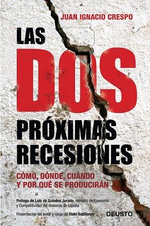 LAS DOS PROXIMAS RECESIONES | 9788423409518 | CRESPO, JUAN IGNACIO | Llibreria Online de Vilafranca del Penedès | Comprar llibres en català