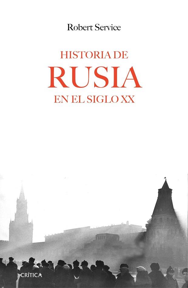 HISTORIA DE RUSIA EN EL SIGLO XX | 9788416771288 | SERVICE, ROBERT | Llibreria Online de Vilafranca del Penedès | Comprar llibres en català