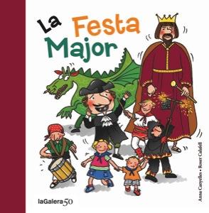 LA FESTA MAJOR | 9788424645625 | CANYELLES, ANNA | Llibreria L'Odissea - Libreria Online de Vilafranca del Penedès - Comprar libros