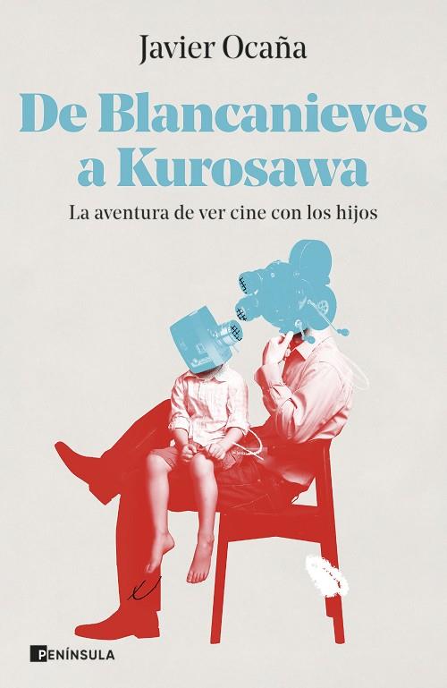 DE BLANCANIEVES A KUROSAWA | 9788411000291 | OCAÑA, JAVIER | Llibreria Online de Vilafranca del Penedès | Comprar llibres en català