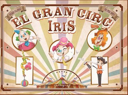 EL GRAN CIRC IRIS | 9788412078220 | PAJDAK, BERNI | Llibreria Online de Vilafranca del Penedès | Comprar llibres en català