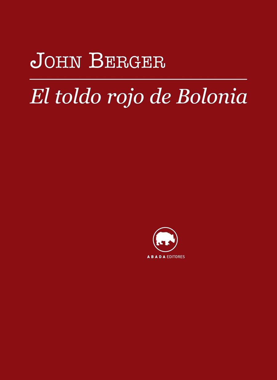 EL TOLDO ROJO DE BOLONIA | 9788496775879 | BERGER, JOHN | Llibreria L'Odissea - Libreria Online de Vilafranca del Penedès - Comprar libros